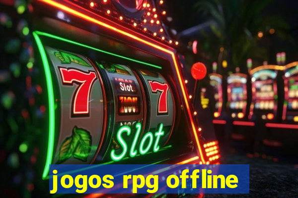 jogos rpg offline